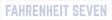Farenheit Seven